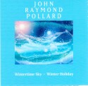 John Raymond Pollard "Wintertime Sky - Winter Holiday" cover and website link